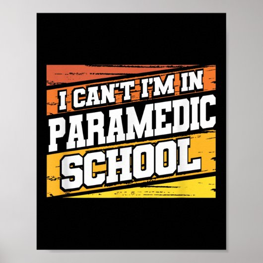 I Cant I'm In Paramedic School Poster (Voorkant)