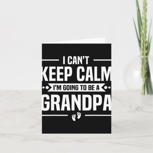 I Can't Keep Calm I'm Going To Be A Grandpa Kaart (Voorkant)