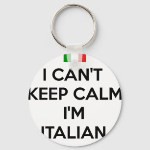 I CAN'T KEEP CALM... I'M ITALIAN SLEUTELHANGER