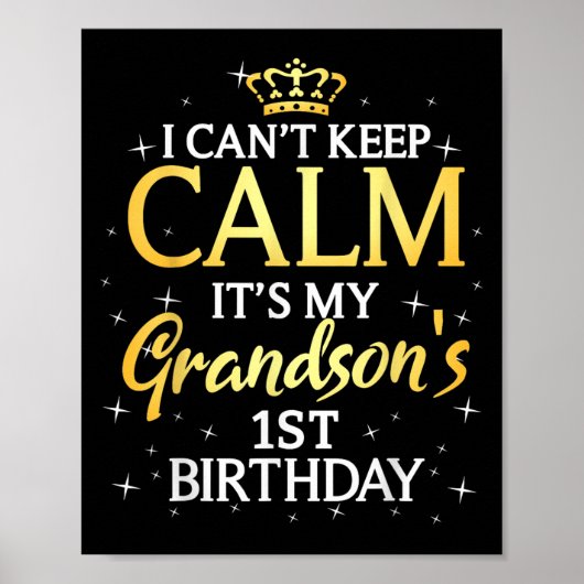 I Cant Keep Calm Its My Grandson 1st Birthday Part Poster (Voorkant)