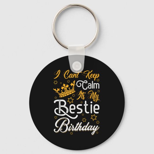 I Cant Keep Calm Its My Ie Birthday Funny Bff Bday Sleutelhanger (Voorkant)