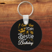I Cant Keep Calm Its My Ie Birthday Funny Bff Bday Sleutelhanger (Voorkant)