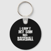 I Can't My Son Has Baseball Sleutelhanger (Voorkant)