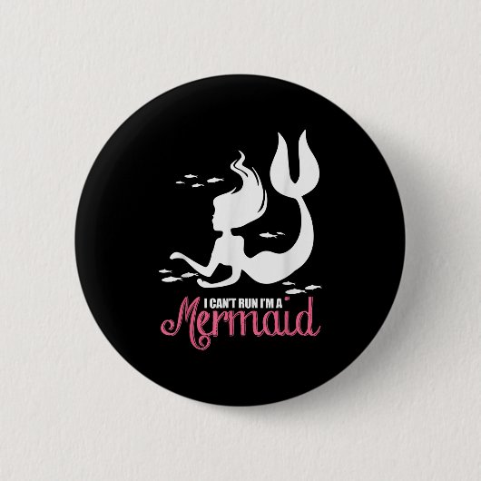 I Can't Run I'm A Mermaid Ronde Button 5,7 Cm (Voorkant)