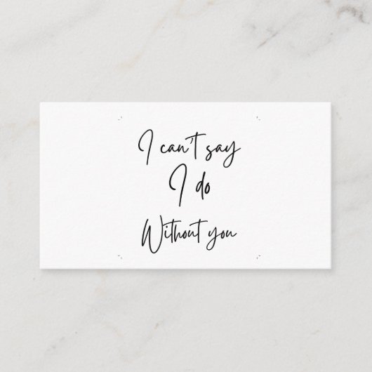I can't say I do without you proposal card Informatiekaartje (Voorkant)
