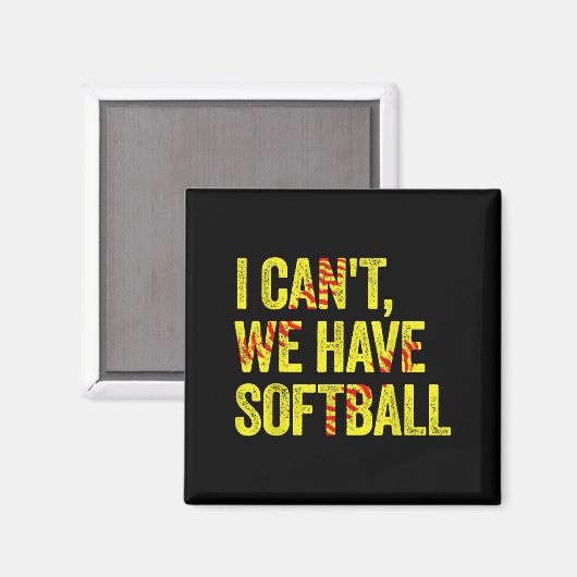 I Can't We Have Softball Magneet (Voorkant / Achterkant)