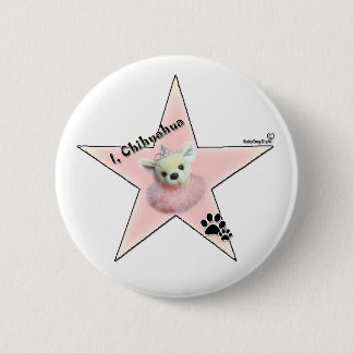I, Chihuahua Hollywood Star Pin Ronde Button 5,7 Cm