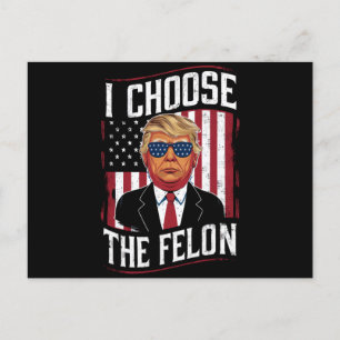 I Choose The Felon Funny Trump US Election Briefkaart
