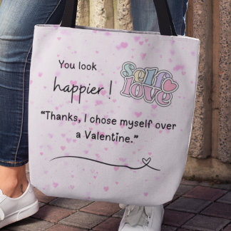 I chose myself over a Valentine Tote Draagtas