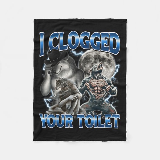 I Clogged Your Toilet Funny Alpha Wolf Meme Stud B Fleece Deken (Voorkant)