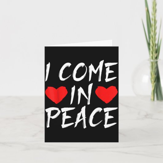 I Come In Peace Funny Tee Valentine's Day Couple M Kaart (Voorkant)