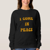 I COME IN PEACE I'M PEACE Apparels Couple's Matc Trui (Voorkant)