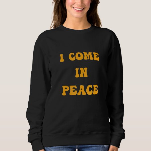 I COME IN PEACE  I'M PEACE Apparels  Couple's Matc Trui (Voorkant)