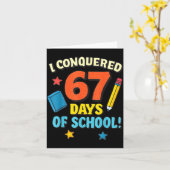 I Conquered 67 Six Seven Days Of School Teachers B Kaart (Gele Bloem)