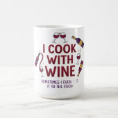 I Cook With Wine Funny Kitchen Humor Coffee Mug (Centre)