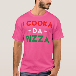 I Cooka da Pizza Grappig Italiaans eten Meme Itali T-shirt