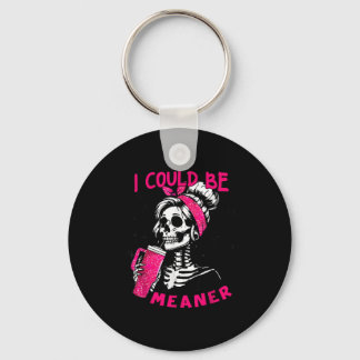 I Could Be Meaner Funny Skeleton _1  Sleutelhanger