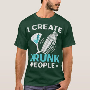 I Creëer Drink People Bartender T-shirt