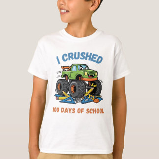 I Crushed 100 Days of School T-shirt