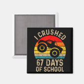 I Crushed 67 Days Of School Funny Six Seven Meme B Magneet (Voorkant / Achterkant)