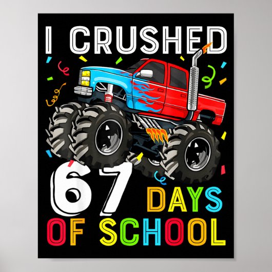 I Crushed 67 Days Of School Funny Students Teacher Poster (Voorkant)
