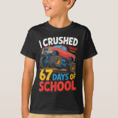 I Crushed 67 Days Of School Shirts Truck Students (Voorkant)