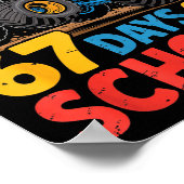I Crushed 67 Days Of School Shirts Truck Students Poster (Hoek)