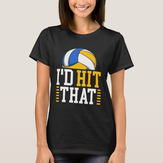 I d Hit That  Volleyball T-shirt (Voorkant)