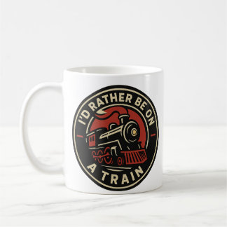 I’d Rather Be On a Train Steam Engine Mug Design