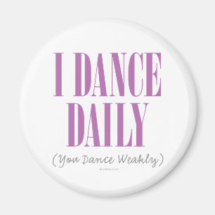 I Dance Daily Magnet Magneet