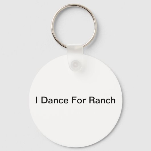 I Dance for Ranch Sleutelhanger (Voorkant)