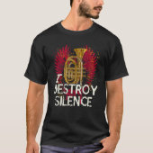 I Destroy Silence Baritone Saxophone Baritone Hor T-shirt (Voorkant)