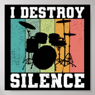 I Destroy Silence Distress Drummer Retro Poster