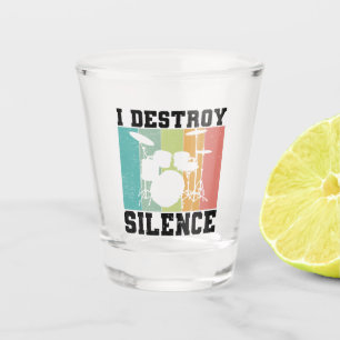 I Destroy Silence Distress Drummer Retro Shot Glas