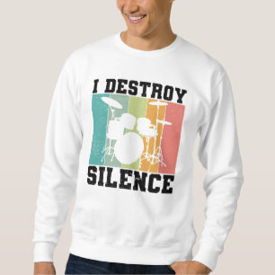 I Destroy Silence Distress  Drummer Retro Trui