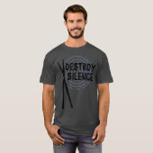 I Destroy Silence Drummer T-shirt (Voorkant volledig)