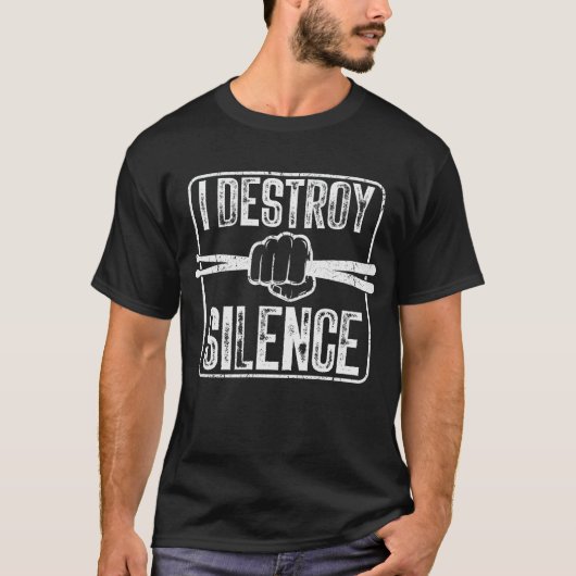 I Destroy Silence Funny Drummer T-shirt (Voorkant)
