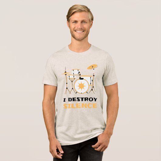 I Destroy Silence Funny Drummer Tri-Blend Shirt (Voorkant volledig)