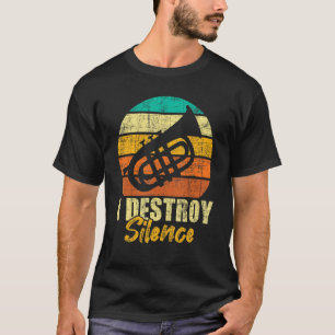 I Destroy Silence Retro  Baritone Player T-shirt