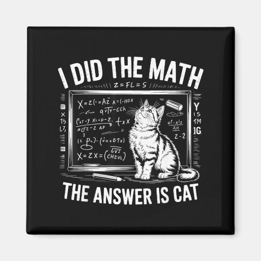 I Did Math The Answer Is Cat Mathematics Funny Mat Magneet (Voorkant)