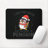 I Did The Math The Answer Is Penguin Christmas Mat Muismat (Met muis)