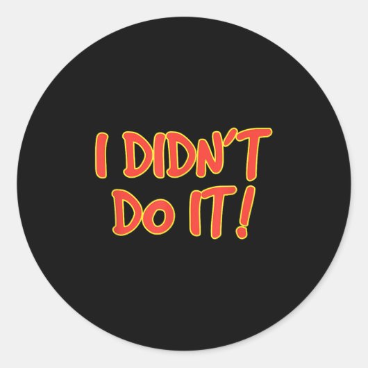 I Didn't Do It!  Ronde Sticker (Voorkant)