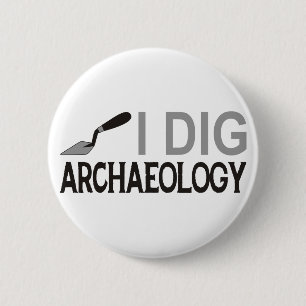 I Dig Archeology Ronde Button 5,7 Cm