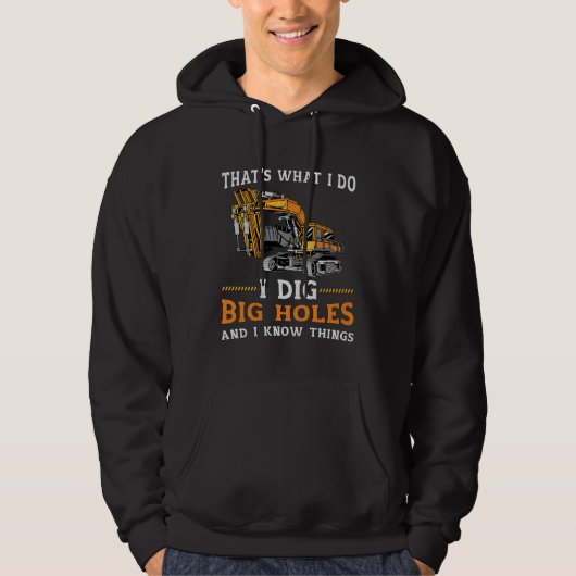 I Dig Big Holes Toddler Digger Construction Site E Hoodie (Voorkant)