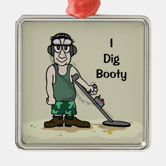 I Dig Booty Metal Detecteert Guy Metalen Ornament (Voorkant)