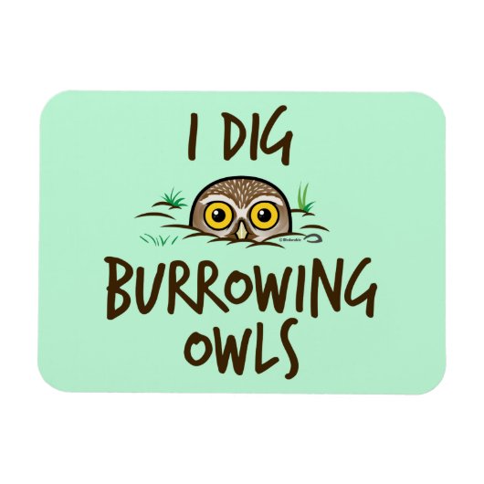 I Dig Burrowing Ownership Magneet (Horizontaal)