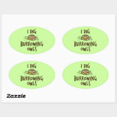 I Dig Burrowing Ownership Ovale Sticker (Vel)