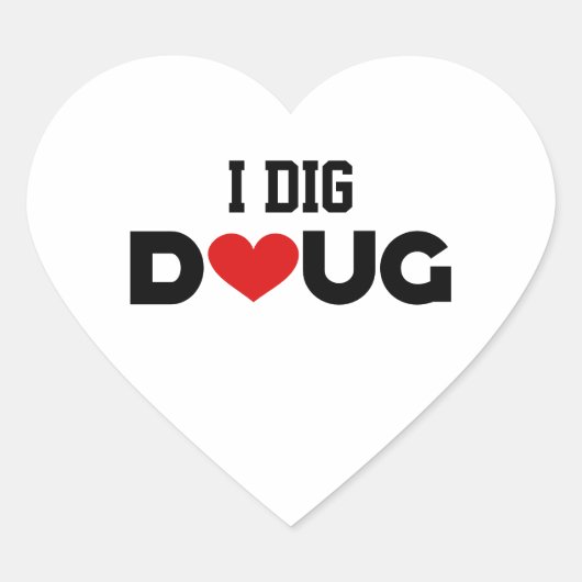 I Dig Doug Hart Sticker (Voorkant)