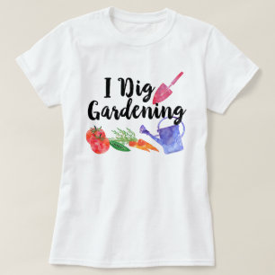 I Dig Gardening Cute Garden Plant Outdoorvrouwen T-shirt