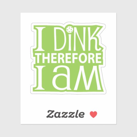 I Dink Sticker (Vel)